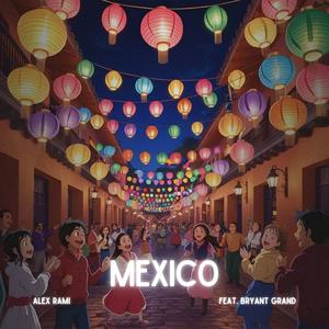 Mexico (feat. Bryant Grand)