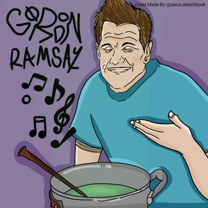 Gorden Ramsay (Explicit)