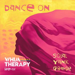 Dance On (Whim Therapy Remix)