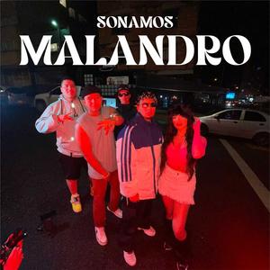 Sonamos Malandro (feat. Jose Levy, Wayto, Norri, Libney & Mik) (Explicit)