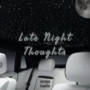 Late Night Thoughts (Explicit)