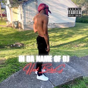 In Da Name Of Dj (Explicit)