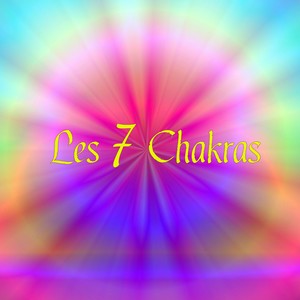 Les 7 Chakras – Musique douce et relaxante pour élever votre esprit, réveiller la déesse Kundalini, ouvrir et débloquer les chakras