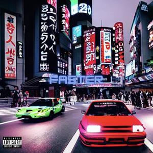 Faster (feat. NAN0.) (Explicit)