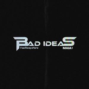 BAD IDEAS (feat. MAIA 慶孫)