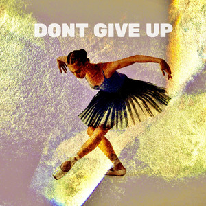 Don't Give Up