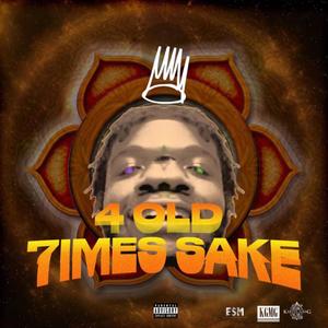 4 Old 7imes Sake (Explicit)