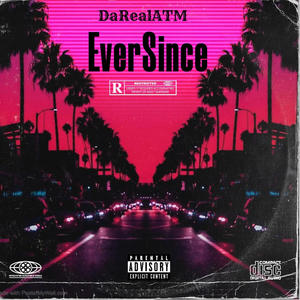 Ever Since (feat. Khaotix) (Explicit)