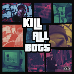 Kill All Bots (Explicit)