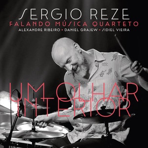 Sergio Reze Falando Música Quarteto - Um Olhar Interior