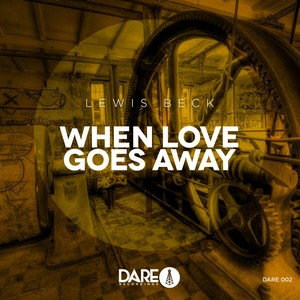 When Love Goes Away (Original Mix)