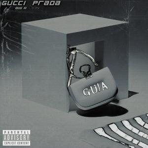 Gucci Prada (feat. Big A Itg) [Explicit]