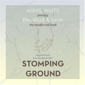 Annie Waits[feat. Joe Stauffer, Sarah Shook & Adym Roy]