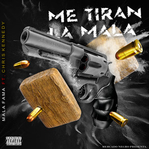 Me Tiran La Mala (Explicit)