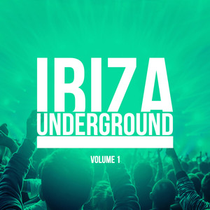 Ibiza Underground, Vol. 1