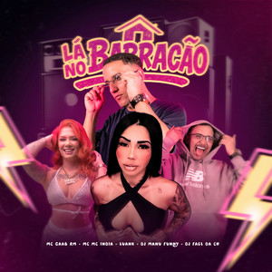Lá no Barracão (Explicit)