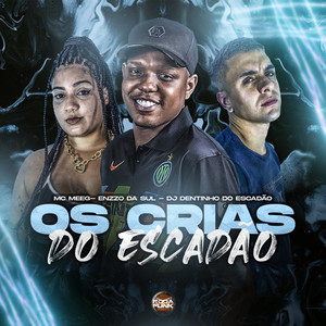 Os Cria do Escadão (Explicit)