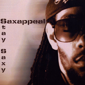 Stay Saxy (Explicit)