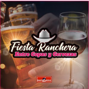 Fiesta Ranchera Entre Copas y Cerveza