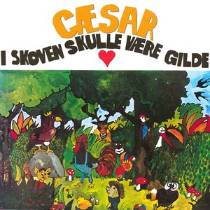 Cæsar - I skoven skulle være gilde