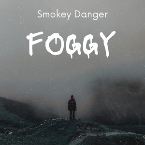 Foggy (Explicit)