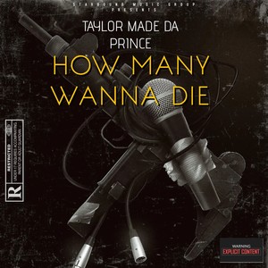 How Many Wanna Die (Explicit)
