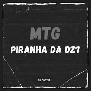 Mtg Piranha Da Dz7 (feat. Mc 7 Belo) [Explicit]