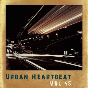 Urban Heartbeat, Vol. 45