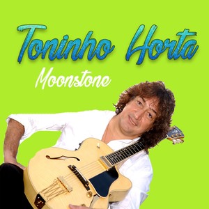 Toninho Horta, Moonstone