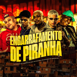 Engarrafamento de Piranha (Explicit)