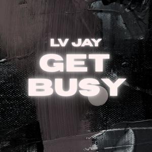 Get Busy (Explicit)