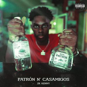 Patrón 'N Casamigos (Explicit)