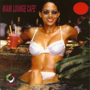 Miami Lounge Cafè, vol. 2