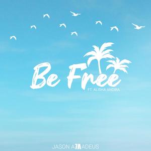 Be Free (feat. Alisha Andira)