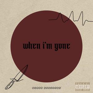 when i'm gone (Explicit)