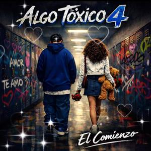 Algo Toxico 4 (feat. MGee Daddy & El Moy)