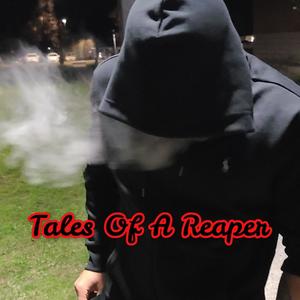 Tales Of A Reaper (Explicit)