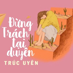 Đừng Trách Tại Duyên