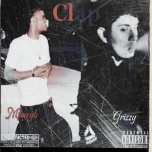 Clap (feat. GRIZZY JAVINO) (Explicit)