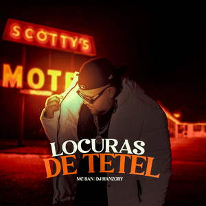 Loucuras de Tetel (Explicit)