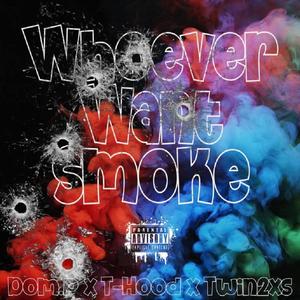 Whoever Want Smoke (Explicit)