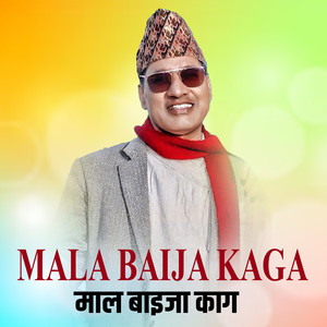 MALA BAIJA KAGA