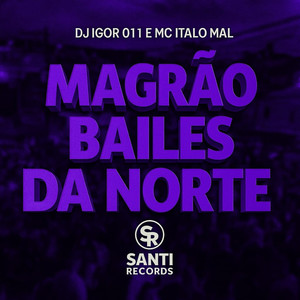 Magrao Bailes Da Norte (Explicit)