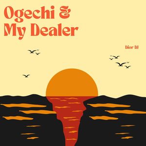 Ogechi & My Dealer