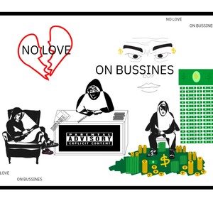 No Love On Bussines (Explicit)