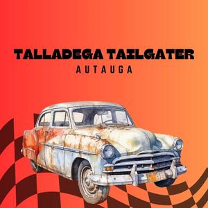 Talladega Tailgater (feat. Autauga)