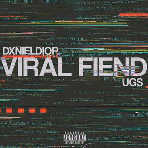 Viral Fiend (feat. dxniel dior) [Explicit]