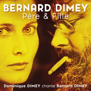 Père & Fille (Dominique Dimey chante Bernard Dimey)