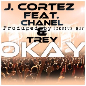 Okay(feat. Chanel & Trey)