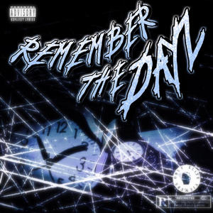 Remember The Dayz (Explicit)